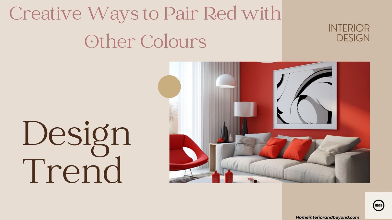 Read more about the article Bold and Beautiful: 9 Creative Ways to Pair Red with Other Colours