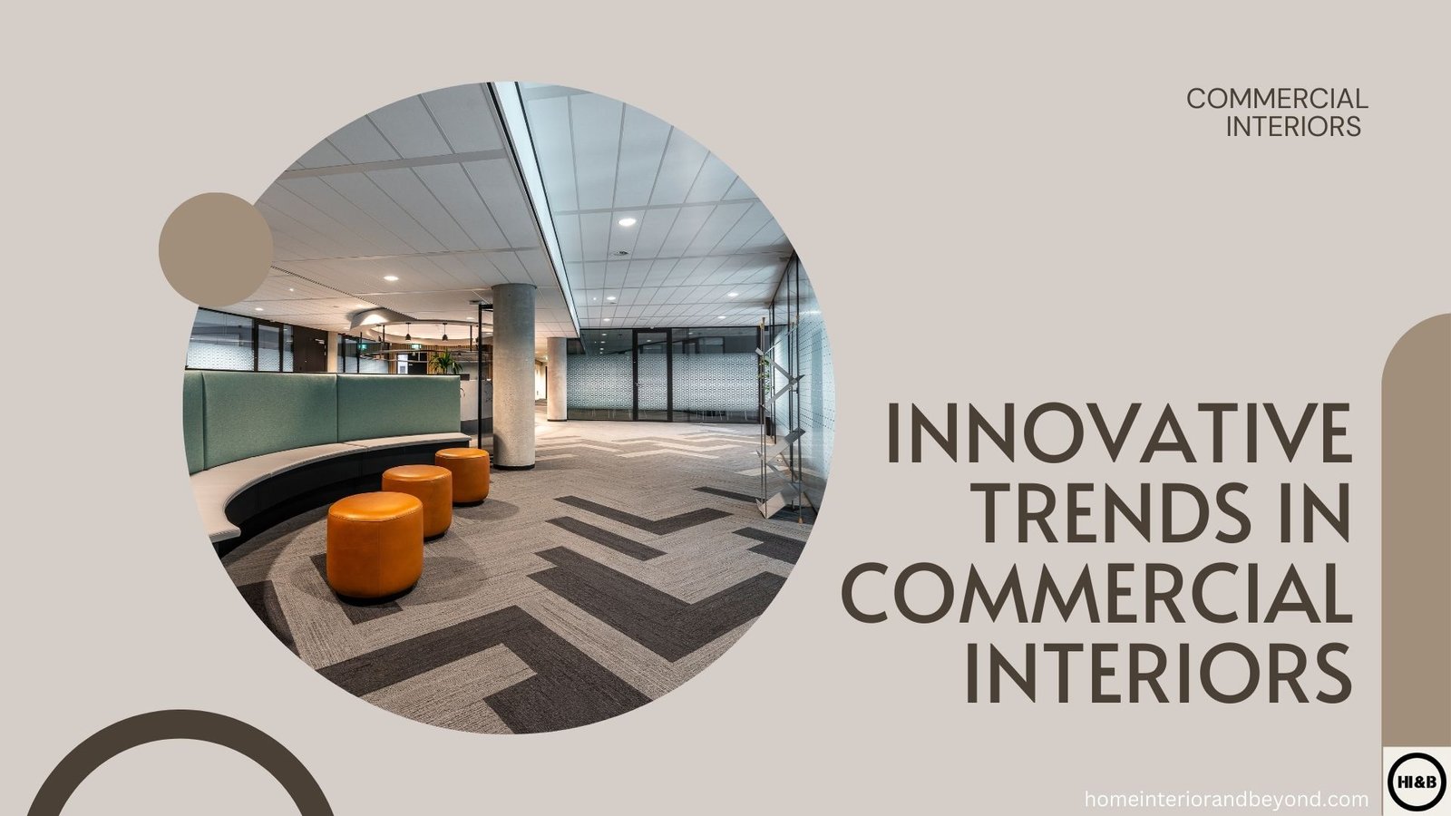 Read more about the article Innovative Trends in Commercial Interiors: Designing for Modern Workspaces